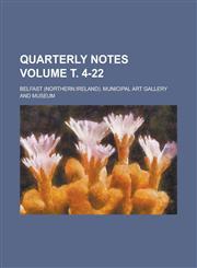 Quarterly notes Volume т. 4-22,1236759796,9781236759795