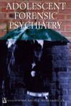 Adolescent Forensic Psychiatry 1st Edition,0340763892,9780340763896