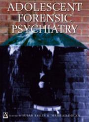 Adolescent Forensic Psychiatry 1st Edition,0340763892,9780340763896