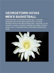 Georgetown Hoyas men's basketball Georgetown Hoyas men's basketball coaches, Georgetown Hoyas men's basketball players,1157841198,9781157841197