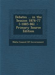 Debates ... in the Session 1876-77 (-1885-86). - Primary Source Edition,1294688316,9781294688310