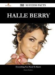 Halle Berry 226 Success Facts - Everything You Need to Know about Halle Berry,1488559406,9781488559402