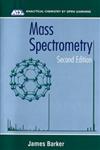 Mass Spectrometry Analytical Chemistry by Open Learning 2nd Edition,0471967629,9780471967620