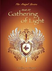 Gathering of Light The Angel Series Book III,1457505940,9781457505942