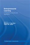 Entrepreneurial Learning Conceptual Frameworks and Application 1st Edition,0415394163,9780415394161