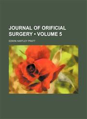 Journal of Orificial Surgery (Volume 5),1154230112,9781154230116