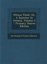 Ultima Thule Or, a Summer in Iceland, Volume 2 - Primary Source Edition,1295380323,9781295380329