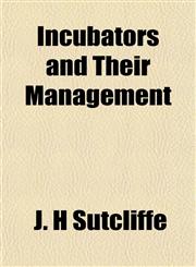 Incubators and Their Management,115262217X,9781152622173