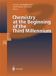 Chemistry at the Beginning of the Third Millennium Molecular Design, Supramolecules, Nanotechnology and Beyond,3540674608,9783540674603