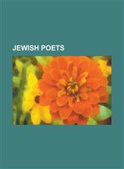 Jewish Poets Benjamin Fondane, Felix Aderca, Tristan Tzara, Marcel Janco, Leonard Cohen, Eugen Relgis, Allen Ginsberg, Zuzanna Ginc,1156510813,9781156510810