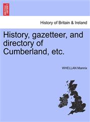 History, gazetteer, and directory of Cumberland, etc.,1241323933,9781241323936
