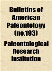 Bulletins of American Paleontology (no.193),1153358956,9781153358958