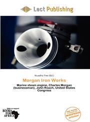 Morgan Iron Works,6135861727,9786135861723