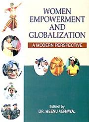 Women Empowerment and Globalisation A Modern Perspective,818457150X,9788184571509