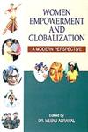 Women Empowerment and Globalisation A Modern Perspective,818457150X,9788184571509