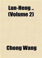 Lun-Heng .. (Volume 2),1151551694,9781151551696