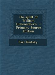 Guilt of William Hohenzollern,1287634885,9781287634881