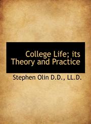 College Life; its Theory and Practice,1115448781,9781115448789