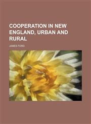 Cooperation in New England, urban and rural,1150797495,9781150797491