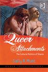 Queer Attachments The Cultural Politics of Shame,0754649237,9780754649236
