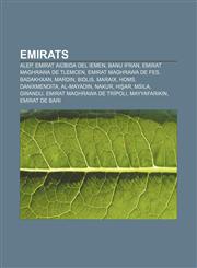 Emirats Alep, Emirat aiúbida del Iemen, Banu Ifran, Emirat maghrawa de Tlemcen, Emirat maghrawa de Fes, Badakhxan, Mardin, Bidlis, Maraix,1232749060,9781232749066