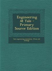 Engineering At Yale - Primary Source Edition,1293076538,9781293076538