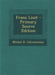 Franz Liszt - Primary Source Edition,1295606372,9781295606375