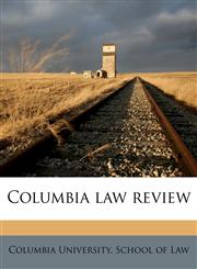 Columbia law review,1175645796,9781175645791