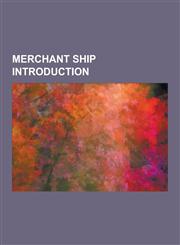 Merchant Ship Introduction 'T Wapen Van Hoorn, Aagtekerke (Ship), Abana (Barque), Active (1850), Active (1877), Active (Ship), ADA (Ship), Adelai,1230836950,9781230836959