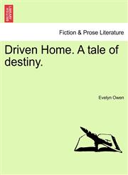 Driven Home. A tale of destiny.,1241199493,9781241199494