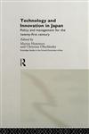 Technology and Innovation in Japan: Policy Management for the 21st Century (Routledge Studies in the Growth Economies of Asia, 18),0415191521,9780415191524