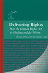 Delivering Rights How the Human Rights Act is Working and for Whom,184113287X,9781841132877