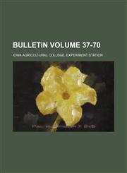Bulletin Volume 37-70,1130517454,9781130517453