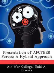 Presentation of AFCYBER Forces A Hybrid Approach,124926765X,9781249267652