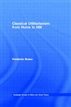 Classical Utilitarianism from Hume to Mill,0415220947,9780415220941