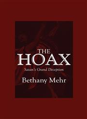 The Hoax Satan's Grand Deception,1608365638,9781608365630