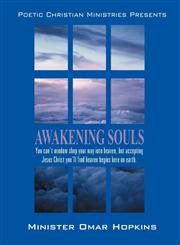 Awakening Souls Poetry & The Word: Don't Window Shop Your Way to Heaven; Accept Jesus and Begin Heaven Here on Earth,1432730983,9781432730987