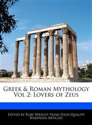 Greek & Roman Mythology Vol 2 Lovers of Zeus,124161816X,9781241618162