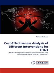 Cost-Effectiveness Analysis of Different Interventions for H1N1,3838369025,9783838369020