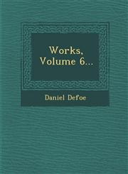 Works, Volume 6...,1286875242,9781286875247