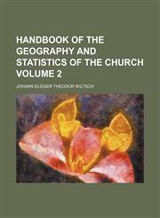 Handbook of the geography and statistics of the church Volume 2,1130435881,9781130435887