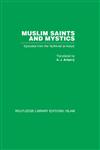 Muslim Saints and Mystics Episodes from the Tadhkirat al-Auliya',0415442567,9780415442565