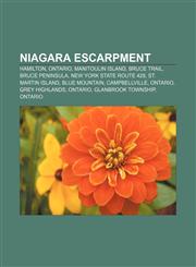 Niagara Escarpment Hamilton, Ontario, Manitoulin Island, Bruce Trail, Bruce Peninsula, New York State Route 429, St. Martin Island,1157393969,9781157393962