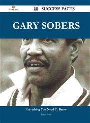 Gary Sobers 51 Success Facts - Everything You Need to Know about Gary Sobers,1488562075,9781488562075