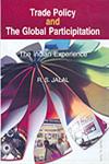 Trade Policy and the Global Participitation The Indian Experience 1st Edition,8176258539,9788176258531