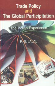 Trade Policy and the Global Participitation The Indian Experience 1st Edition,8176258539,9788176258531