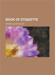 Book of Etiquette,1236714156,9781236714152