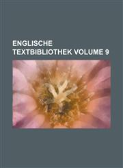 Englische Textbibliothek Volume 9,1236919270,9781236919274