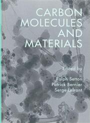 Carbon Molecules and Materials,0415284422,9780415284424