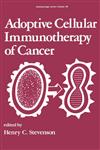 Adoptive Cellular Immunotherapy of Cancer,0824781112,9780824781118